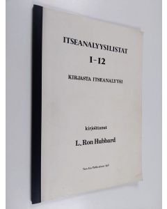 Kirjailijan L. Ron Hubbard käytetty kirja Itseanalyysilistat 1-12 : kirjasta itseanalyysi