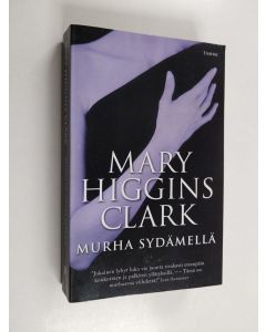 Kirjailijan Mary Higgins Clark käytetty kirja Murha sydämellä
