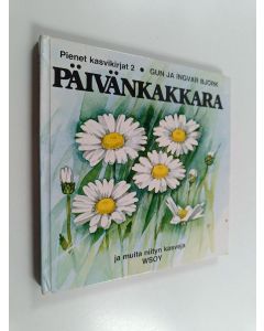 Kirjailijan Gun Björk käytetty kirja Päivänkakkara ja muita niityn kasveja