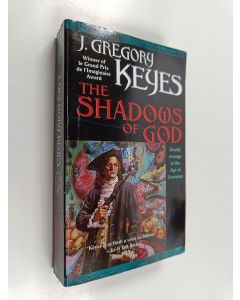 Kirjailijan J. Gregory Keyes käytetty kirja The shadows of God