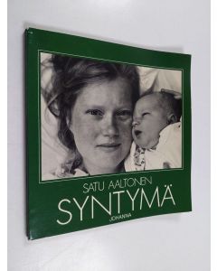 Kirjailijan Satu Aaltonen käytetty kirja Syntymä