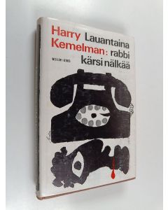 Kirjailijan Harry Kemelman käytetty kirja Lauantaina rabbi kärsi nälkää : Jännitysromaani