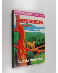 Kirjailijan Annikki Kariniemi käytetty kirja Tupsukorva