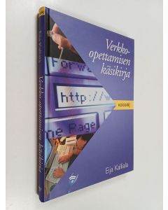 Kirjailijan Eija Kalliala käytetty kirja Verkko-opettamisen käsikirja