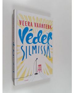 Kirjailijan Veera Vaahtera käytetty kirja Vedet silmissä