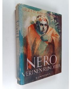 Kirjailijan Dezsö Kosztolanyi käytetty kirja Nero, verinen runoilija