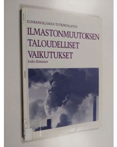 Kirjailijan Jouko Kinnunen käytetty kirja Ilmastonmuutoksen taloudelliset vaikutukset