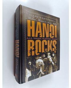 Kirjailijan Ari Väntänen käytetty kirja Hanoi Rocks : All Those Wasted Years