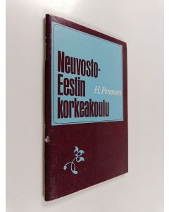Kirjailijan H. Peremees käytetty teos Neuvosto-Eestin korkeakoulu