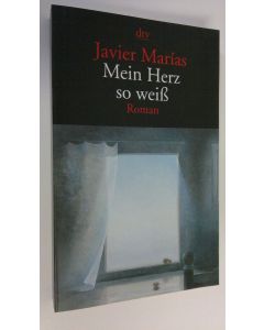 Kirjailijan Javier Marias käytetty kirja Mein Herz so weiss (UUDENVEROINEN)
