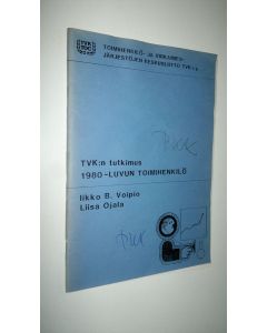 Kirjailijan Iikko B. Voipio käytetty kirja TVK:n tutkimus : 1980-luvun toimihenkilö