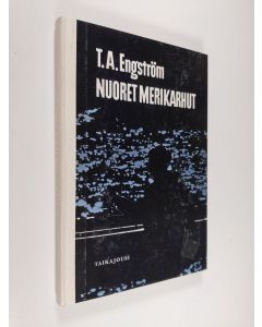 Kirjailijan T. A. Engström käytetty kirja Nuoret merikarhut
