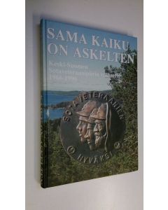 Kirjailijan Ari T. Manninen käytetty kirja Sama kaiku on askelten : Keski-Suomen sotaveteraanipiirin vaiheet 1966-1996 (ERINOMAINEN)