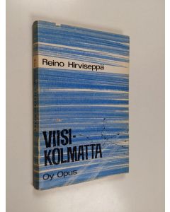 Kirjailijan Reino Hirviseppä käytetty kirja Viisikolmatta : isänmaallista runoelmaa talvisodan 25-vuotismuistoksi