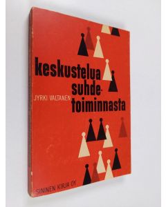 Kirjailijan Jyrki Valtanen käytetty kirja Keskustelua suhdetoiminnasta