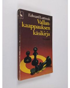 Kirjailijan Edward Luttwak käytetty kirja Vallankaappauksen käsikirja