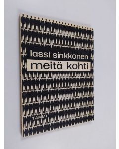 Kirjailijan Lassi Sinkkonen käytetty kirja Meitä kohti : Runoja