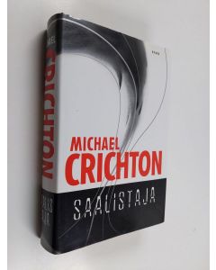Kirjailijan Michael Crichton käytetty kirja Saalistaja