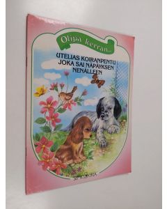 käytetty teos Utelias koiranpentu joka sai näpäyksen nenälleen