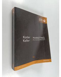 Kirjailijan Philip Kotler & Kevin Lane Keller käytetty kirja Marketing Management : Global Edition