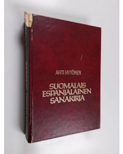 Kirjailijan Ahti Hytönen käytetty kirja Suomalais-espanjalainen sanakirja