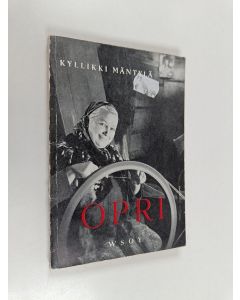 Kirjailijan Kyllikki Mäntylä käytetty kirja Opri : kolmiosainen komedia