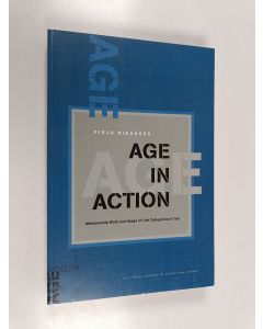 Kirjailijan Pirjo Nikander käytetty kirja Age in action : membership work and stage of life categories in talk