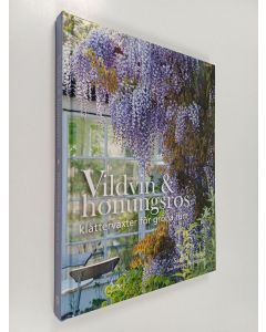 Kirjailijan Sanna Töringe käytetty kirja Vildvin & honungsros klätterväxter för gröna rum
