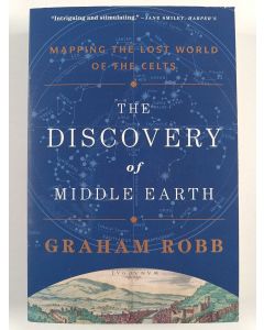 Kirjailijan Graham Robb uusi kirja The Discovery of Middle Earth - Mapping The Lost World Of The Celts