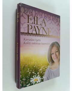 Kirjailijan Eila Payne käytetty kirja Karjalan tyttö : kohti valoisaa huomista