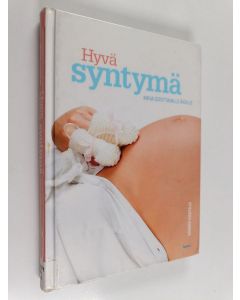 Kirjailijan Minna Haataja käytetty kirja Hyvä syntymä : kirja odottavalle äidille