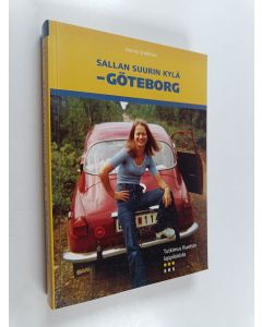 Kirjailijan Hanna Snellman käytetty kirja Sallan suurin kylä - Göteborg : tutkimus Ruotsin lappilaisista