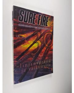 käytetty kirja Sure-fire 30 vuotta : linjanvetäjiä ja vaikuttajia