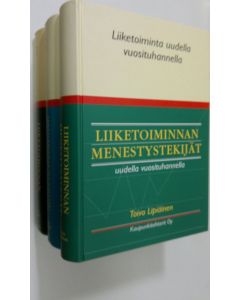 Kirjailijan Toivo Lipiäinen käytetty kirja Liiketoiminta uudella vuosituhannella 1-3 : Liiketoiminnan menestystekijät ; Liiketoiminnan suunnittelu, markkinointi ja johtaminen ; Liiketoiminnan kehittäminen