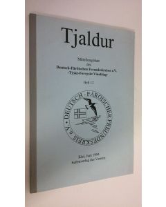 käytetty kirja Tjaldur : Mitteilungsblatt des Deutsch-Färöischen Freundeskreises e. V. - Tyskt-Foroyskt Vinafelag - Heft 12