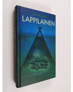 Kirjailijan L.K. Valmu uusi kirja Lappilainen : kuolema kahdeksannella luokalla (UUDENVEROINEN)