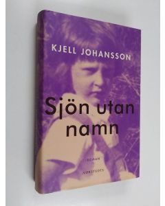 Kirjailijan Kjell Johansson käytetty kirja Sjön utan namn