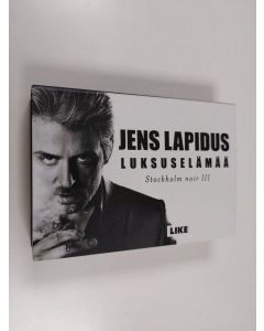 Kirjailijan Jens Lapidus käytetty kirja Luksuselämää (Miki-kirja)