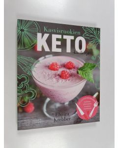 Kirjailijan Elviira Krebber käytetty kirja Kasvisruokien keto-käsikirja