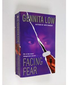 Kirjailijan Gennita Low käytetty kirja Facing Fear