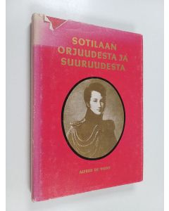 Kirjailijan Alfred de Vigny käytetty kirja Sotilaan orjuudesta ja suuruudesta