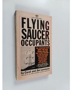 Kirjailijan Coral E. Lorenzen & Jim Lorenzen käytetty kirja Flying Saucer Occupants