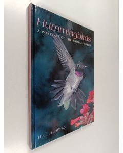 käytetty kirja Hummingbirds : A Portrait of the Animal World