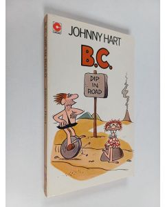Kirjailijan Johnny Hart käytetty kirja B. C. : Dip in the Road