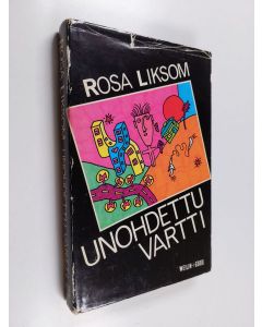 Kirjailijan Rosa Liksom käytetty kirja Unohdettu vartti