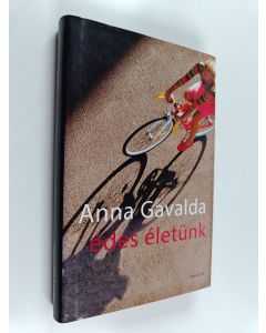 Kirjailijan Anna Gavalda käytetty kirja Édes életünk