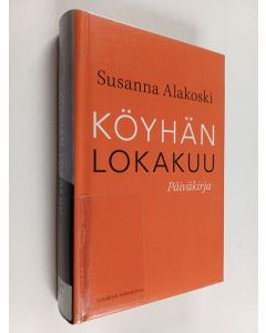 Kirjailijan Susanna Alakoski käytetty kirja Köyhän lokakuu : päiväkirja