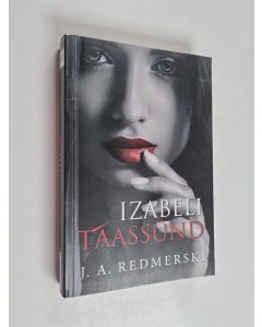Kirjailijan J. A. Redmerski käytetty kirja Izabeli Táassünd