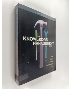 Kirjailijan Amrit Tiwana käytetty kirja The knowledge management toolkit : practical techniques for building a knowledge management system
