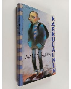 Kirjailijan Marita Hauhia käytetty kirja Karkulainen